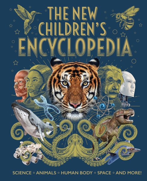 New Children’s Encyclopedia: Science, Animals, Human Body, Space, and