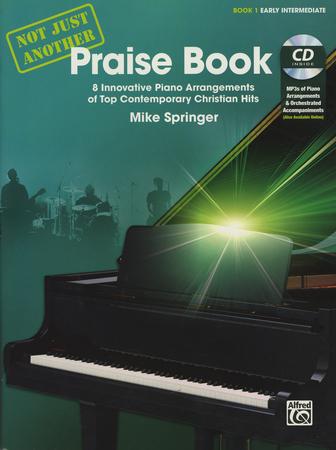 Not Just Another Praise Book, Book 1: 8 Innovative Piano Arrangements