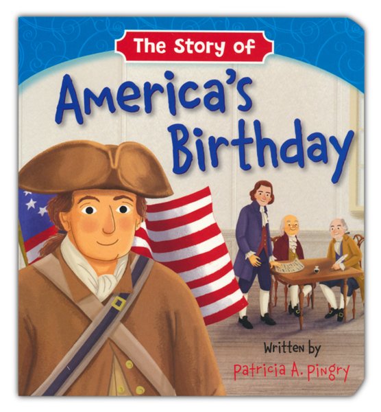 The Story of America’s Birthday