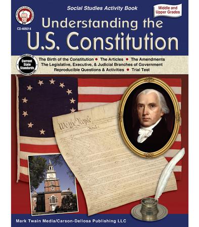 Understanding the U.S. Constitution, Grades 5 – 12